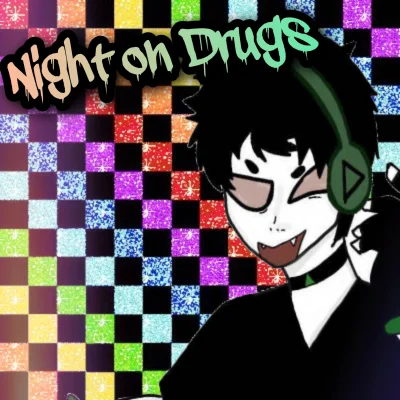 NIGHT ON DRUGS (recovered)