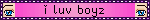 i luv boyz