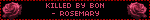 KILLED BY BON - ROSEMARY