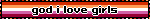 god i love girls