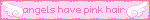 angels have pink hair
