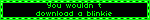 You wouldn’t download a blinkie