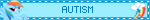 AUTISM