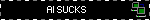 AI SUCKS
