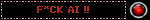 F*CK AI !!