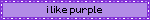 i like purple
