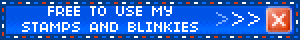 FREE TO USE MY STAMPS AND BLINKIES