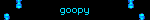 goopy