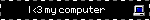 I <3 my computer