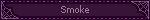 Smoke