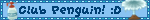 Club Penguin! :D