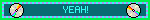 YEAH!