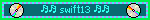 ♬♬ swift13 ♬♬