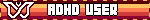 ADHD USER