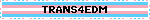 TRANS4EDM