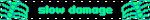 slow damage