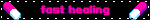 fast healing