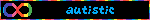 autistic