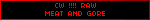 CW !!!! RAW MEAT AND GORE