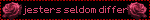 jesters seldom differ
