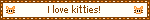 I love kitties!