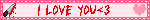 I LOVE YOU<3