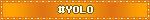 #YOLO
