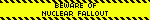BEWARE OF NUCLEAR FALLOUT