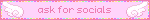 ask for socials