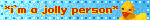 *i’m a jolly person*