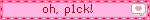 oh, p1ck!
