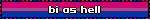 bi as hell