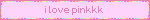 i love pinkkk