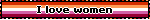 I love women