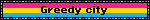 Greedy city
