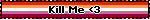 Kill Me 3