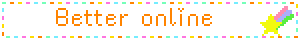 Better online