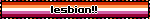 lesbian!!