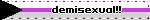 demisexual!!
