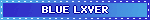 BLUE LXVER