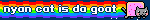 nyan cat is da goat