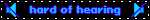hard of hearing