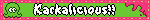 Karkalicious!!