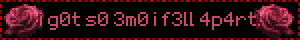 i g0t s0 3m0 i f3ll 4p4rt.