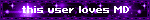this user loves MD