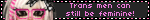 Trans men can still be feminine!