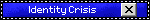 Identity Crisis