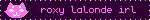 roxy lalonde irl