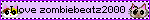 I love zombiebeatz2000 <3