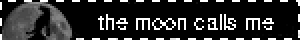 the moon calls me